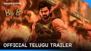 Bujji & Bhairava - Official Telugu Trailer  Prime Vide