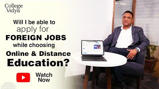 Will I be able to Apply for Foreign Jobs after doing Online & Distance Education?| College Vidya