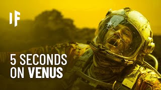 What If You Spent 5 Seconds on Venus