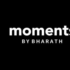 Moments By Bharath